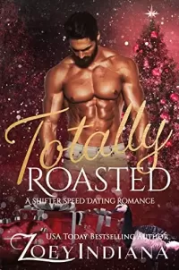 Totally Roasted: A Shifter Speed Dating Romance (The Shifter Speed Dating #3)