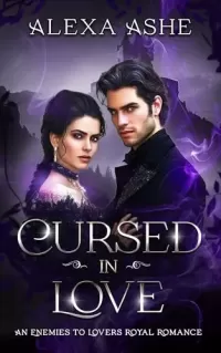 Cursed in Love: An Enemies to Lovers Royal Romance
