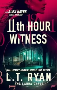 11th Hour Witness (Alex Hayes Legal Thrillers #2)
