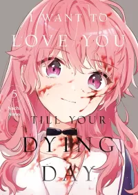 I Want to Love You Till Your Dying Day 5 (I Want to Love You Till Your Dying Day #5)