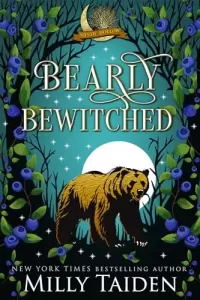 Bearly Bewitched: A Paranormal Small Town Cozy Shifter Romance Series - with Heat (Mystic Hollow #4)
