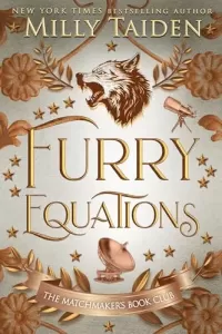 Furry Equations: Gerri Wilder Presents - A Paranormal Science-ish Shifter Romance - with Heat (The Matchmaker's Book Club #5)