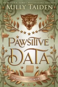 Pawsitive Data: Gerri Wilder Presents - A Paranormal Science-ish Shifter Romance - with Heat (The Matchmaker's Book Club #6)