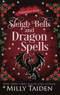 Sleigh Bells and Dragon Spells: A Paranormal Small Town Cozy Shifter Romance Series - with Heat (Whispering Pines #8)