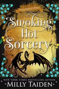 Smoking Hot Sorcery: A Paranormal Small Town Cozy Shifter Romance Series - with Heat (Whispering Pines #4)