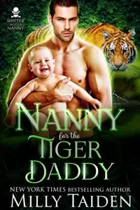 Nanny for the Tiger Daddy (Shifter Needs a Nanny #3)