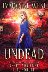 Undead: A Paranormal Women's Fiction Novel (Immortal West #1)