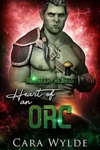 Heart of an Orc: A Sci-Fi Monster Romance (Monster Hearts)