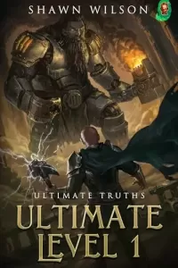 Ultimate Truths (Ultimate Level 1 #7)