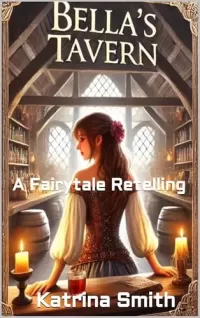Bella's Tavern (Fairytale Retellings #2)