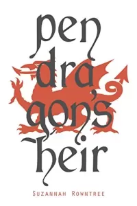 Pendragon's Heir: The Complete Trilogy (Pendragon's Heir)