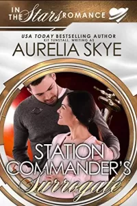 Station Commander's Surrogate: Olympus Station #1 (In The Stars Romance #1)