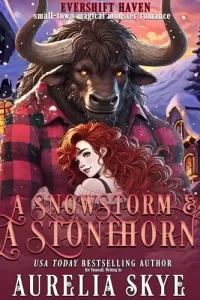 A Snowstorm & A Stronghorn: A Cozy Monster Romance (Evershift Haven #4)