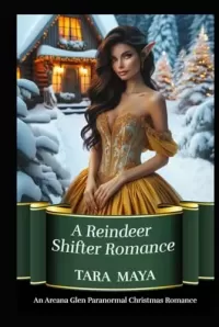 A Reindeer Shifter Romance: An Arcana Glen Paranormal Christmas (An Arcana Glen Paranormal Christmas #2)