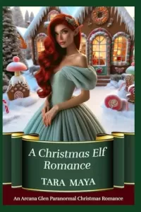 A Christmas Elf Romance (An Arcana Glen Paranormal Christmas #1)