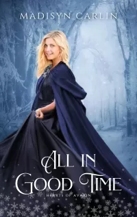 All in Good Time (Hearts of Avarin #3)