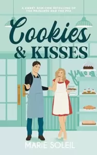 Cookies & Kisses: A Sweet Rom-Com Retelling of the Princess and the Pea (Once Upon a RomCom)