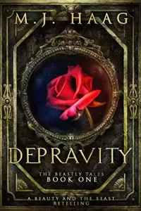 Depravity: A Beauty and the Beast Retelling (Beastly Tales #1)