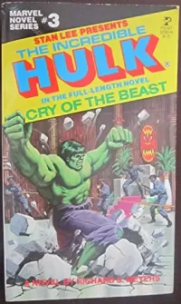 Cry of the Beast: Stan Lee Presents The Incredible Hulk (Marvel Novel Series #3)