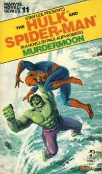 Murdermoon: Stan Lee Presents The Hulk and Spider-Man (Marvel Novel Series #11)