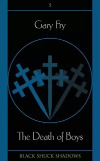 The Death of Boys (Black Shuck Shadows #5)