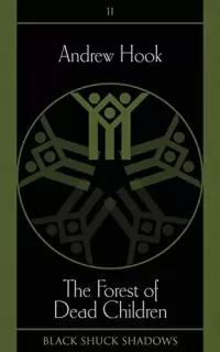 The Forest of Dead Children (Black Shuck Shadows #11)