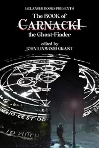 The Book of Carnacki the Ghost-Finder (The Great Detective Universe #6)