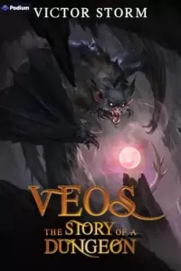 Veos, The Story of a Dungeon: A Dungeon-Core LitRPG
