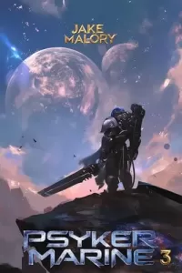 Psyker Marine 3: A Science Fiction LitRPG (Galactic Invasion #3)