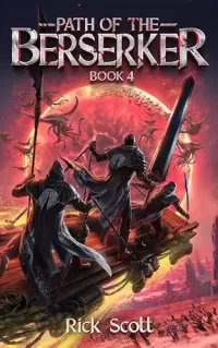 Path of the Berserker 4: A Daopocalypse Progression Fantasy (Path of the Berserker #4)