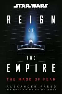 The Mask of Fear (Star Wars: Reign of the Empire #1)