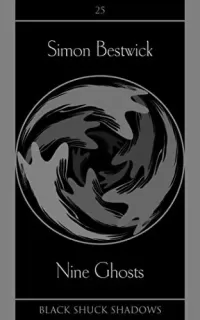 Nine Ghosts (Black Shuck Shadows #25)
