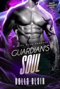 Guardian's Soul: A SciFi Alien Romance (Space Guardian's Mate #2)