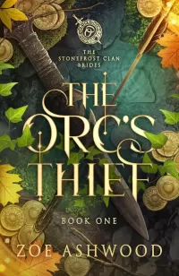 The Orc's Thief: A Monster Fantasy Romance (The Stonefrost Clan Brides #1)