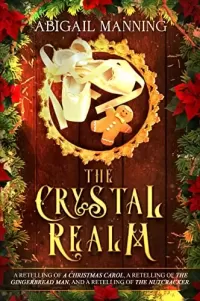 The Crystal Realm: A Collection of Retold Christmas Tales (The Realm Collections #1)
