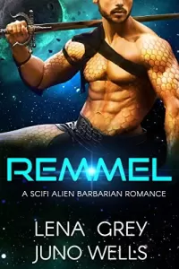 Remmel: A SciFi Alien Barbarian Romance (Rakui Warriors #2)