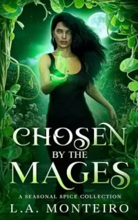 Chosen by the Mages: A MFM witchy fantasy romance (Seasonal Spice)