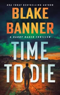 Time to Die (Harry Bauer #22)
