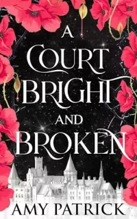A Court Bright and Broken: A Fantasy Romance (Age of Fae #1)