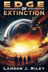 Edge of Extinction: An Epic Space Opera (Edge of Extinction #4)
