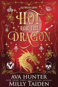 Hot For The Dragon (Saltwater Grove Romances)