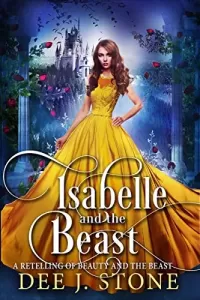 Isabelle and the Beast: A Retelling of Beauty and the Beast (Fairy Tales Reimagined #1)