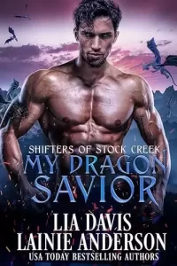 My Dragon Savior: A Small Town Shifter Romance (Shifters of Stock Creek #1)