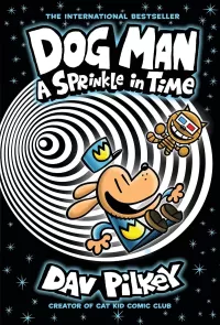 A Sprinkle in Time (Dog Man #15)