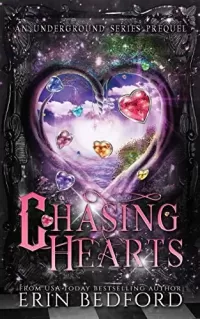 Chasing Hearts: An Underground Series Novel (The Underground)