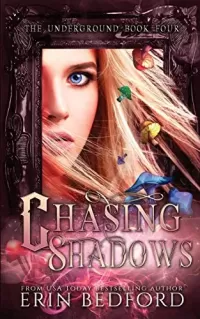 Chasing Shadows (The Underground #4)