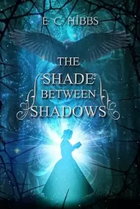 The Shade Between Shadows (The Nightland Quartet #1)