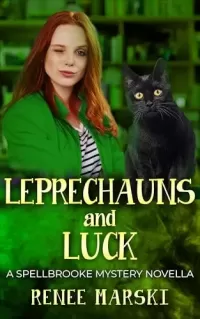 Leprechauns and Luck: A Spellbrooke Mystery Novella (Spellbrooke Mystery Series)