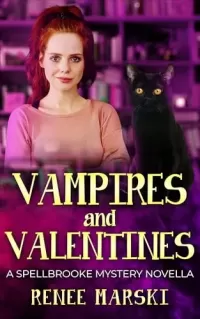 Vampires and Valentines: A Spellbrooke Mystery Novella (Spellbrooke Mystery Series)