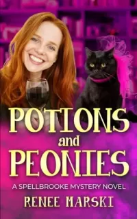 Potions and Peonies: A Spellbrooke Mystery Novel (Spellbrooke Mystery Series #3)